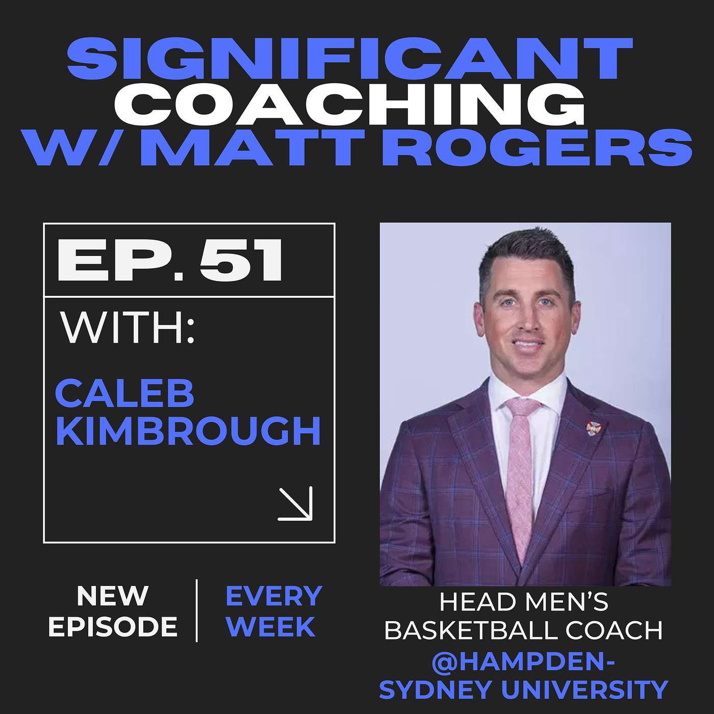 Episode #51:  Caleb Kimbrough