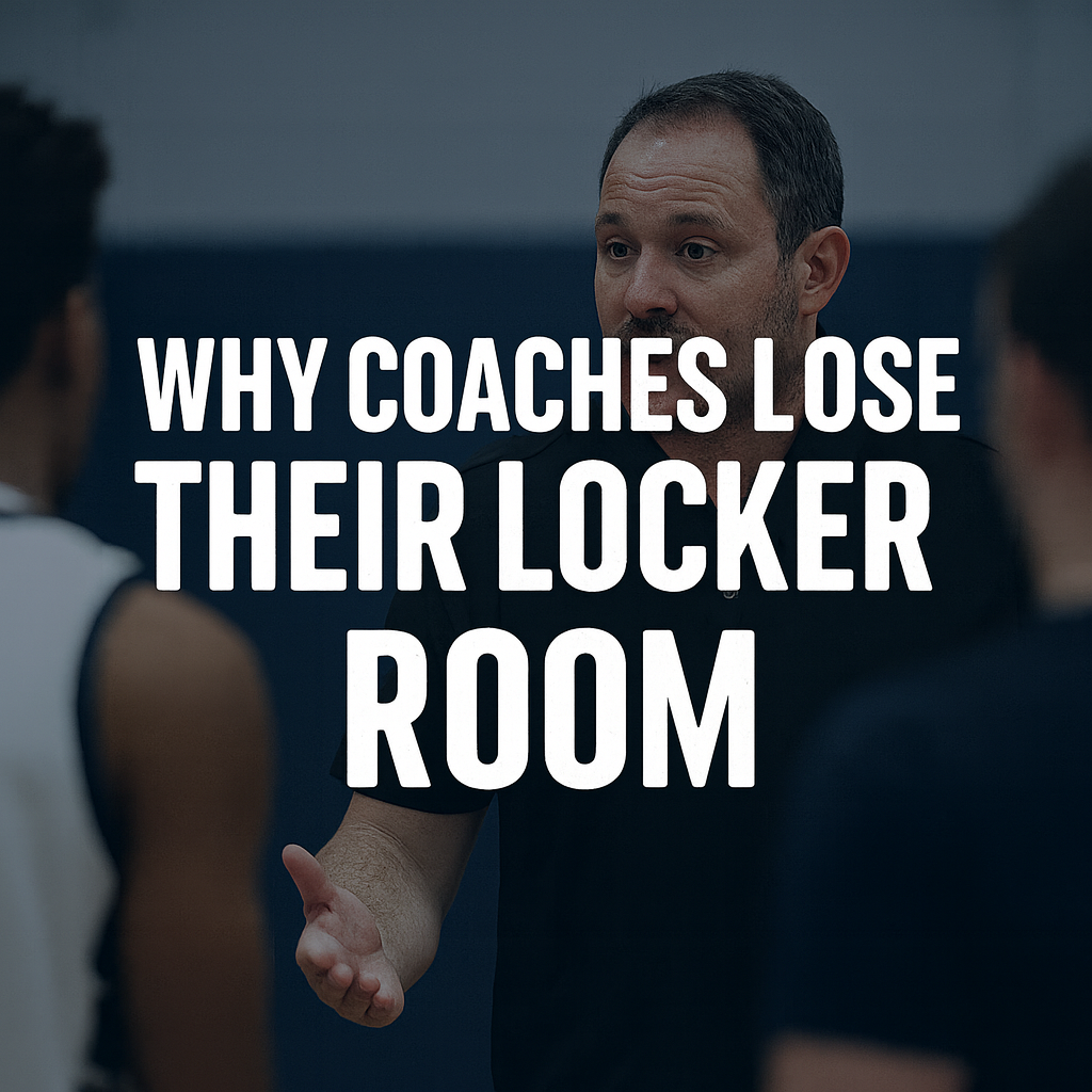 Why Coaches Lose Their Locker Room