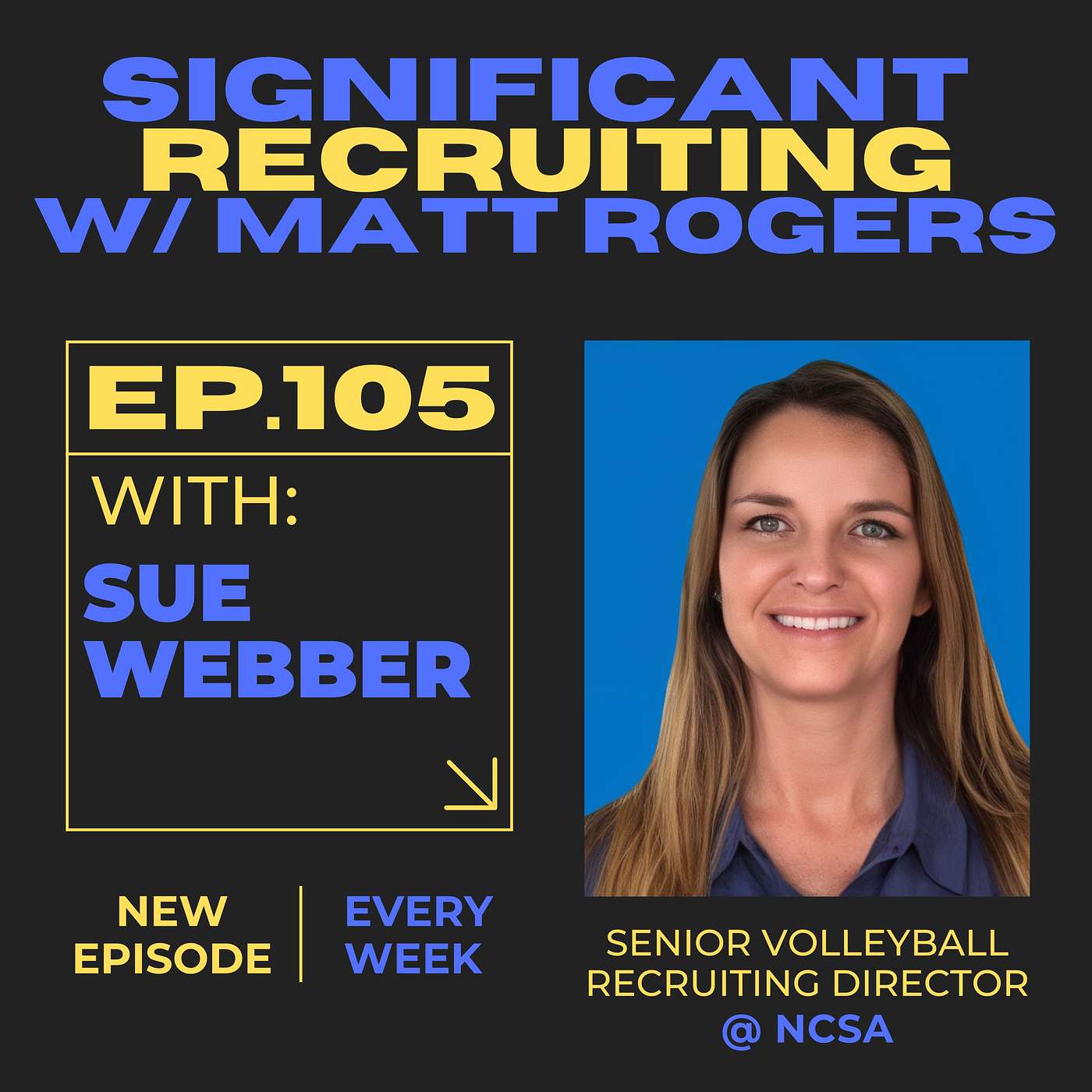 Episode #105:  Sue Webber on Recruiting