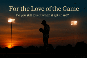 For the Love of the Game