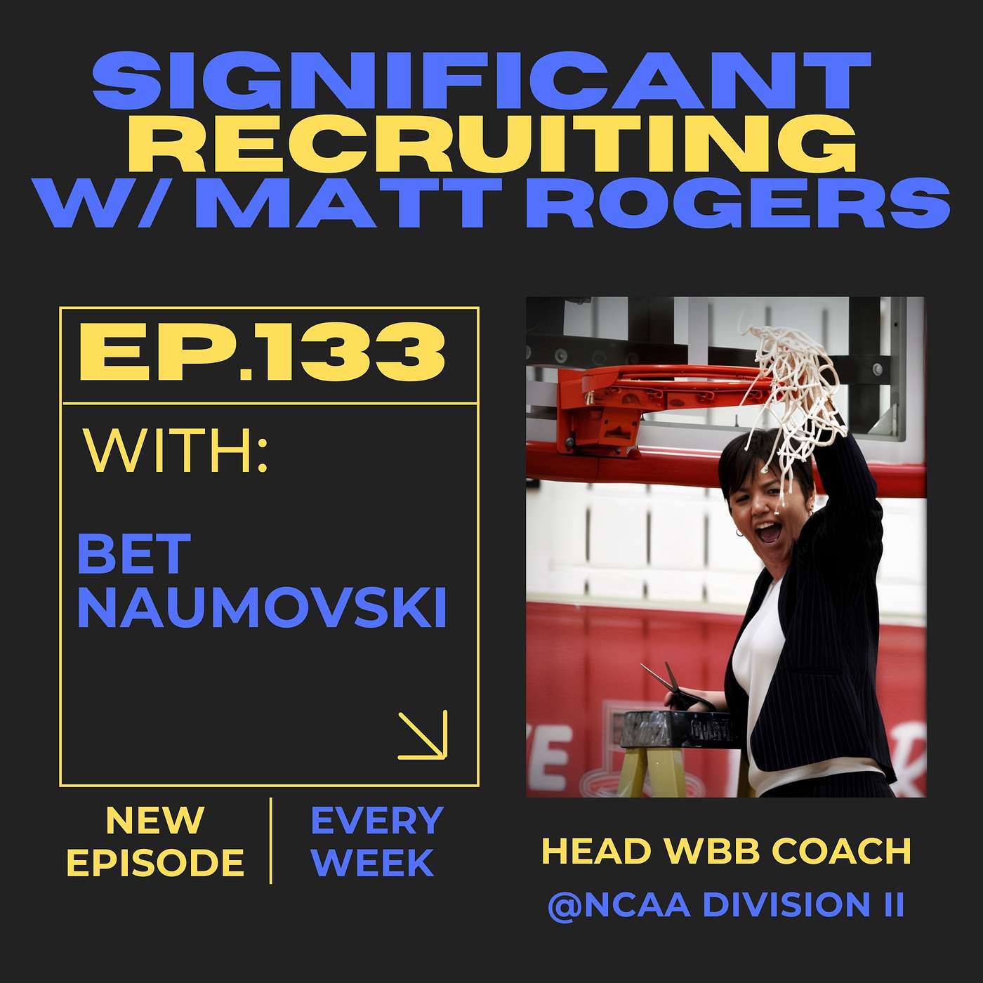 Episode #133: Bet Naumovski on Recruiting