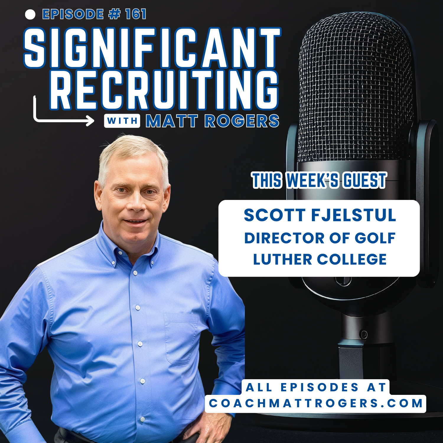 Episode #161:  Scott Fjelstul on Recruiting