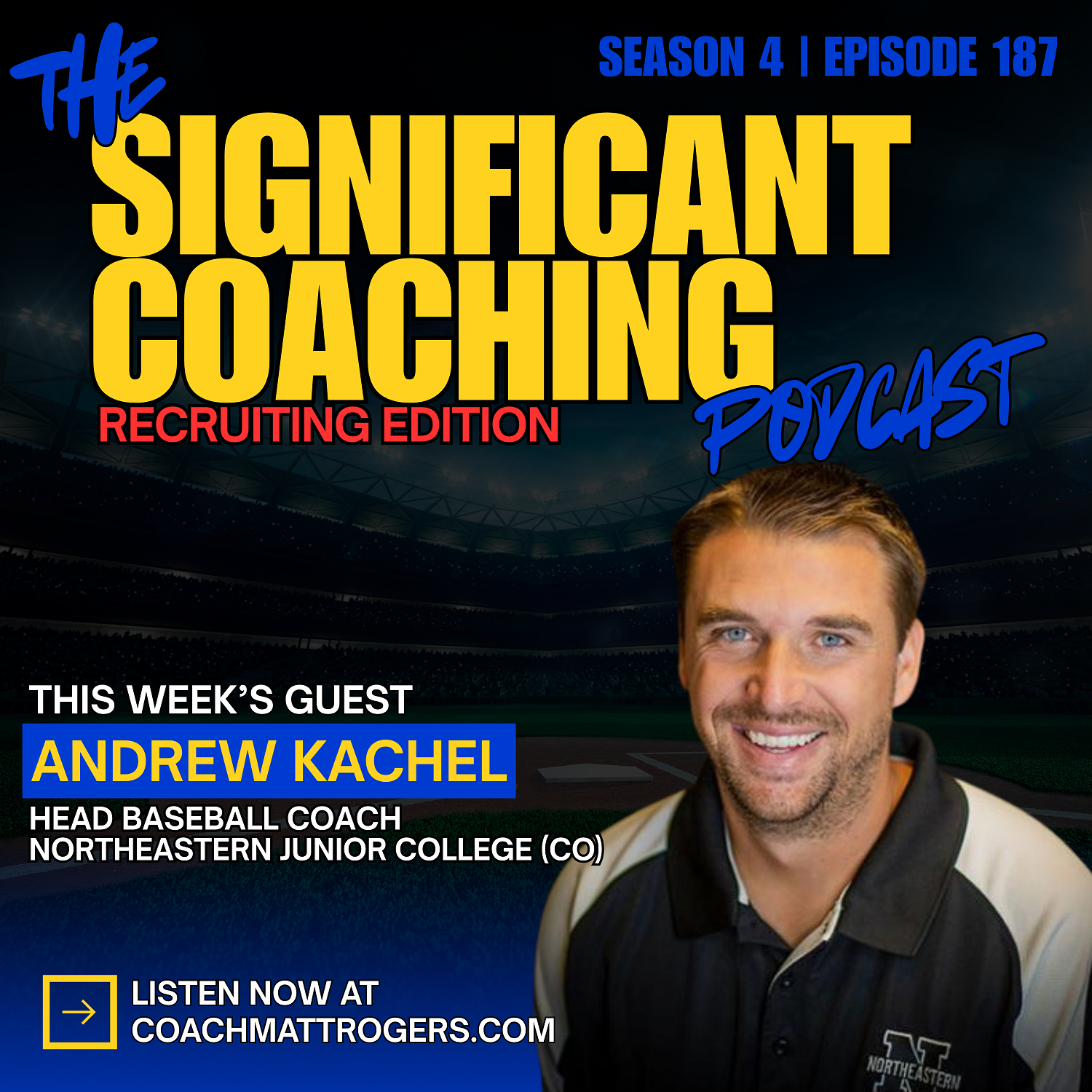 Episode #187:  Andrew Kachel on Recruiting